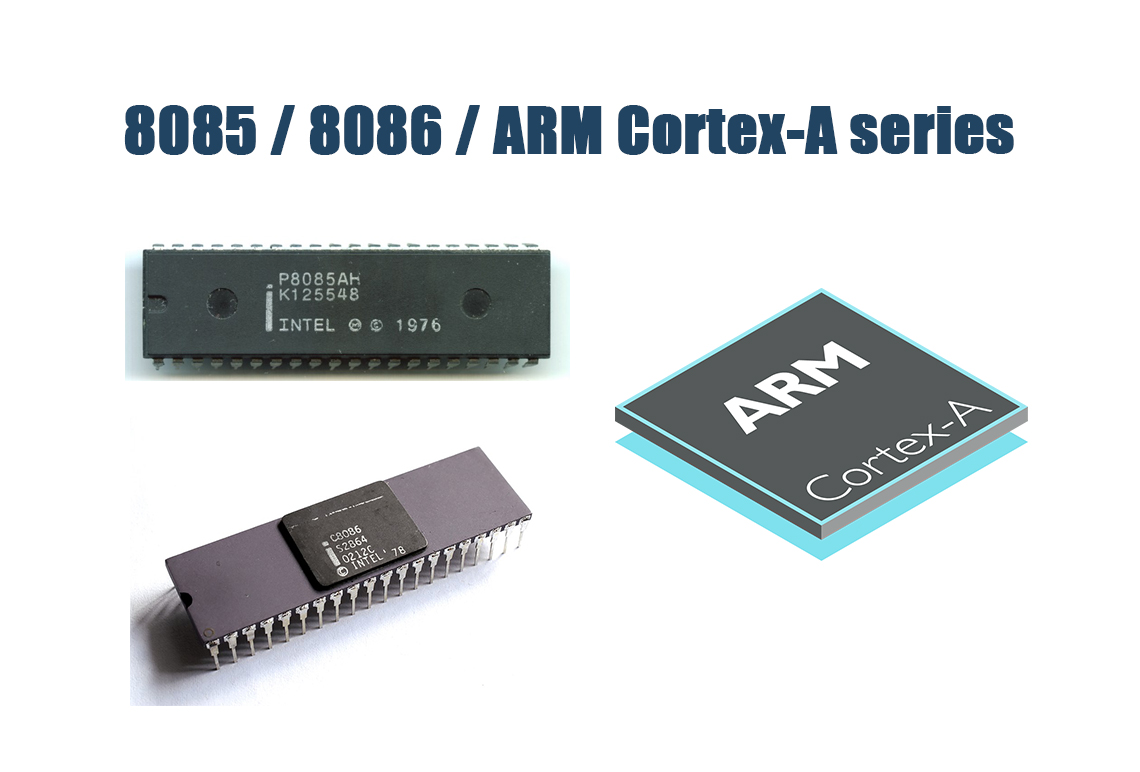 Was sind die wichtigsten Merkmale der Intel 8085 / 8086 / ARM Cortex-A-Serie?
